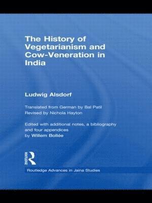 Ludwig Alsdorf - History of Vegetarianism and Cow-Veneration in India, Inbunden