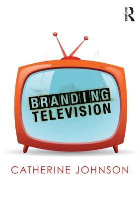 Catherine Johnson - Branding Television, Häftad
