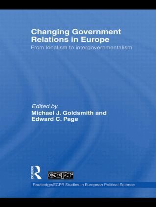 Michael J. Goldsmith, Edward C. Page - Changing Government Relations in Europe, Inbunden
