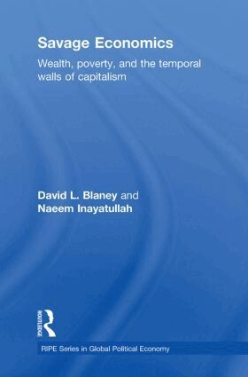 David L. Blaney, Naeem Inayatullah - Savage Economics, Inbunden