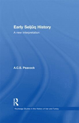 A.C.S. Peacock - Early Seljuq History, Inbunden