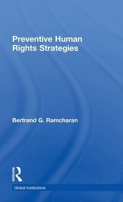 Bertrand G. Ramcharan - Preventive Human Rights Strategies, Inbunden
