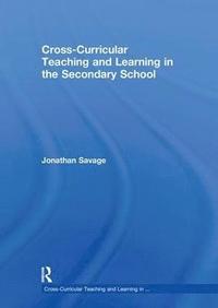 bokomslag Cross-Curricular Teaching and Learning in the Secondary School