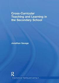 bokomslag Cross-Curricular Teaching and Learning in the Secondary School