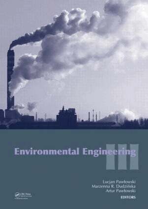 Lucjan Pawlowski, Marzenna R. Dudzinska, Artur Pawlowski - Environmental Engineering III, Inbunden
