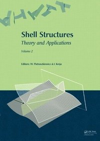 bokomslag Shell Structures: Theory and Applications (Vol. 2)