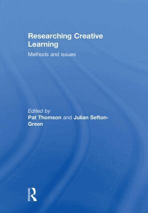 Pat Thomson, Julian Sefton-Green - Researching Creative Learning, Inbunden
