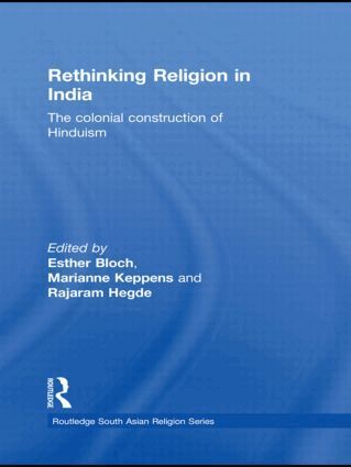 Esther Bloch, Marianne Keppens, Rajaram Hegde - Rethinking Religion in India, Inbunden