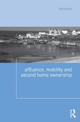 Affluence, Mobility and Second Home Ownership 1