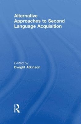 Alternative Approaches to Second Language Acquisition 1