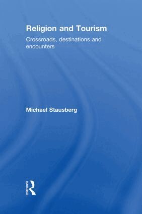 Michael Stausberg - Religion and Tourism, Inbunden