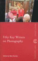 bokomslag Fifty Key Writers on Photography