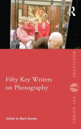 bokomslag Fifty Key Writers on Photography