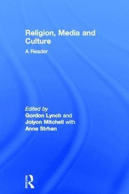 bokomslag Religion, Media and Culture: A Reader