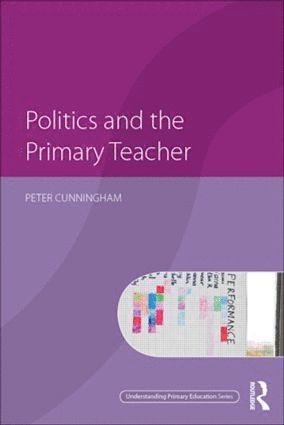 bokomslag Politics and the Primary Teacher