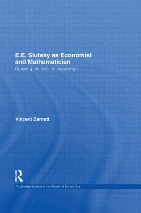 Vincent Barnett - E.E. Slutsky as Economist and Mathematician, Inbunden