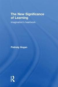 bokomslag The New Significance of Learning