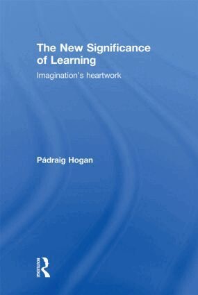 Pádraig Hogan - New Significance of Learning, Inbunden