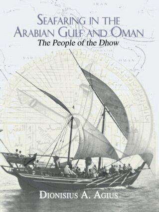 Dionisius A. Agius - Seafaring in the Arabian Gulf and Oman, Häftad