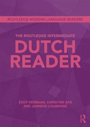 Eddy Verbaan, Christine Sas, Janneke Louwerse - Routledge Intermediate Dutch Reader, Häftad