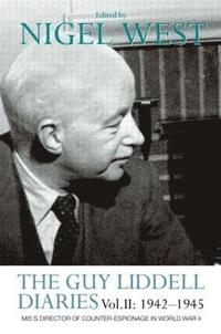 bokomslag The Guy Liddell Diaries Vol.II: 1942-1945