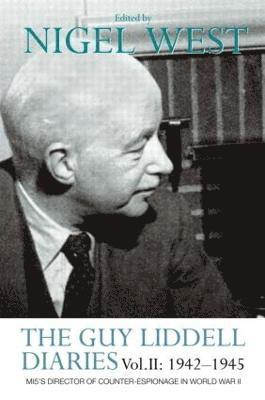 The Guy Liddell Diaries Vol.II: 1942-1945 1