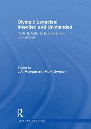 J A Mangan, Mark Dyreson - Olympic Legacies: Intended and Unintended, Inbunden