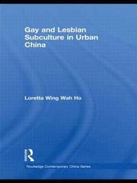 bokomslag Gay and Lesbian Subculture in Urban China