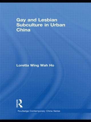 bokomslag Gay and Lesbian Subculture in Urban China