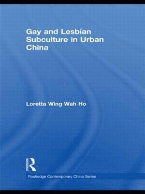 Gay and Lesbian Subculture in Urban China 1