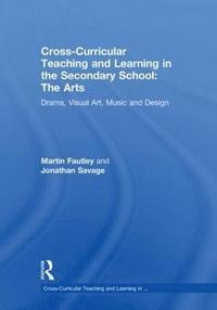 bokomslag Cross-Curricular Teaching and Learning in the Secondary School... The Arts
