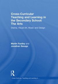 bokomslag Cross-Curricular Teaching and Learning in the Secondary School... The Arts