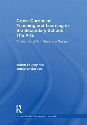 bokomslag Cross-Curricular Teaching and Learning in the Secondary School... The Arts