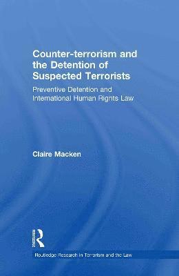 Counter-terrorism and the Detention of Suspected Terrorists 1