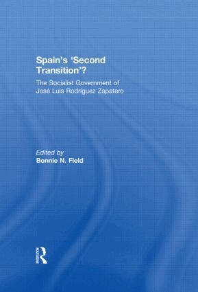 Bonnie N. Field - Spain's 'Second Transition'?, Inbunden