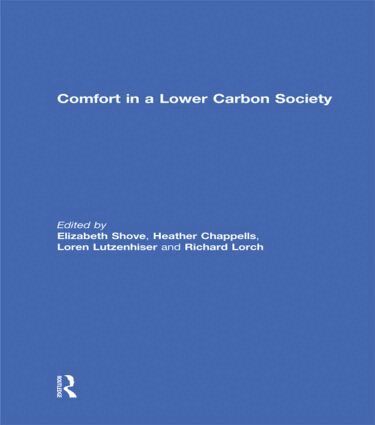 Elizabeth Shove, Heather Chappells, Loren Lutzenhiser - Comfort in a Lower Carbon Society, Inbunden