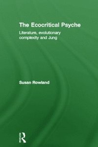 bokomslag The Ecocritical Psyche