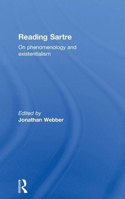 Jonathan Webber, UK) Webber, Jonathan (Cardiff University - Reading Sartre, Inbunden