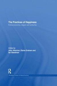 bokomslag The Practices of Happiness