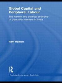 bokomslag Global Capital and Peripheral Labour