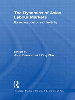 John Benson, Ying Zhu, John (University of South Australia) Benson, Australia) Zhu, Ying (University of Melbourne - Dynamics of Asian Labour Markets, Inbunden