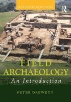 bokomslag Field Archaeology: An Introduction