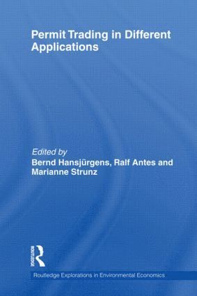Bernd Hansjürgens, Ralf Antes, Marianne Strunz, Bernd Hansjurgens - Permit Trading in Different Applications, Inbunden