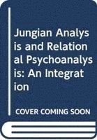 David Sedgwick - Jungian Analysis and Relational Psychoanalysis, Inbunden