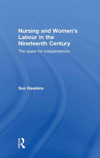 bokomslag Nursing and Womens Labour in the Nineteenth Century