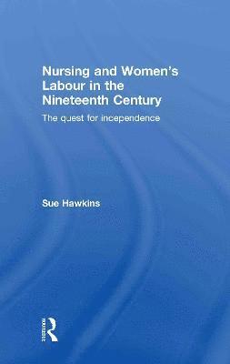 Nursing and Womens Labour in the Nineteenth Century 1