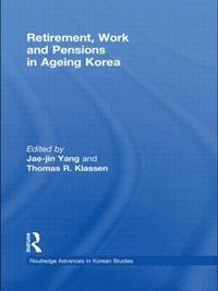 bokomslag Retirement, Work and Pensions in Ageing Korea