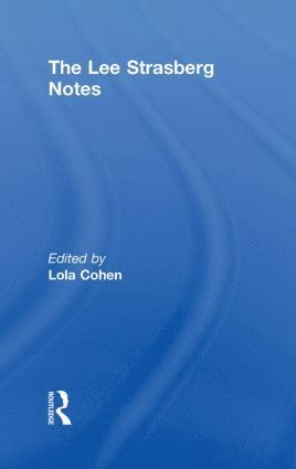 Lola Cohen - Lee Strasberg Notes, Inbunden