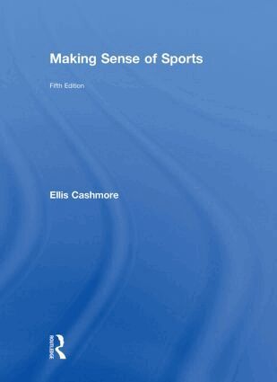 Ellis Cashmore - Making Sense of Sports, Inbunden