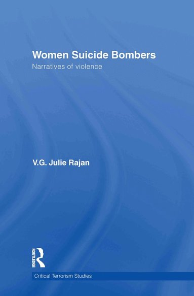 V.G. Julie Rajan - Women Suicide Bombers, Inbunden